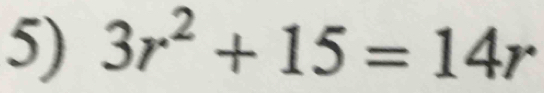 3r^2+15=14r