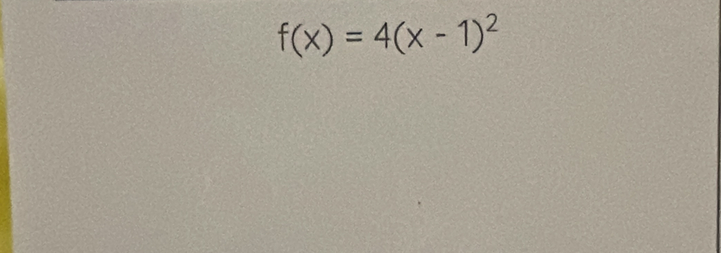 f(x)=4(x-1)^2