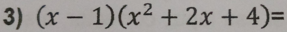 (x-1)(x^2+2x+4)=