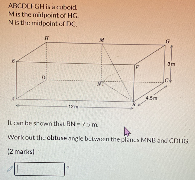 Solved: ABCDEFGH is a cuboid. M is the midpoint of HG. N is the ...