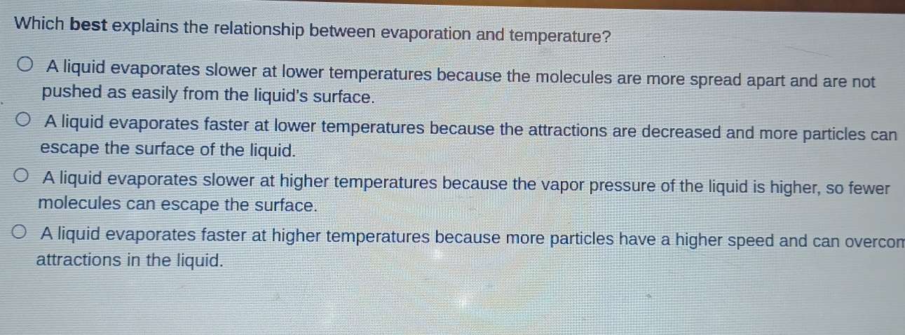 Solved: Which best explains the relationship between evaporation and ...