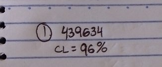 1 439634
CL=96%