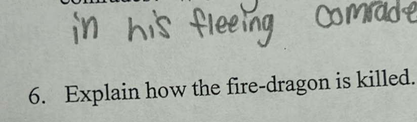 Explain how the fire-dragon is killed.