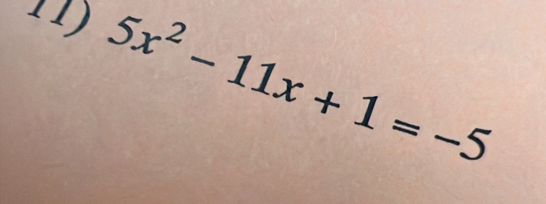 5x^2-11x+1=-5