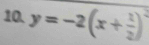 y=-2(x+ 1/2 )^3