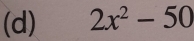 2x^2-50