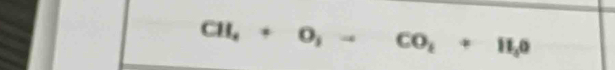 CH_4+O_2=CO_2+H_2O