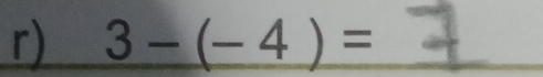 3-(-4)=