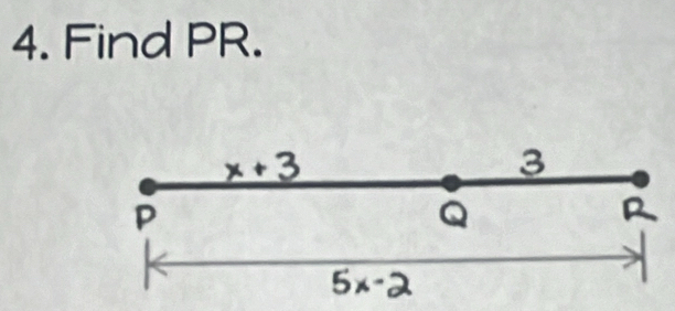 Find PR. 
3
P
Q
R