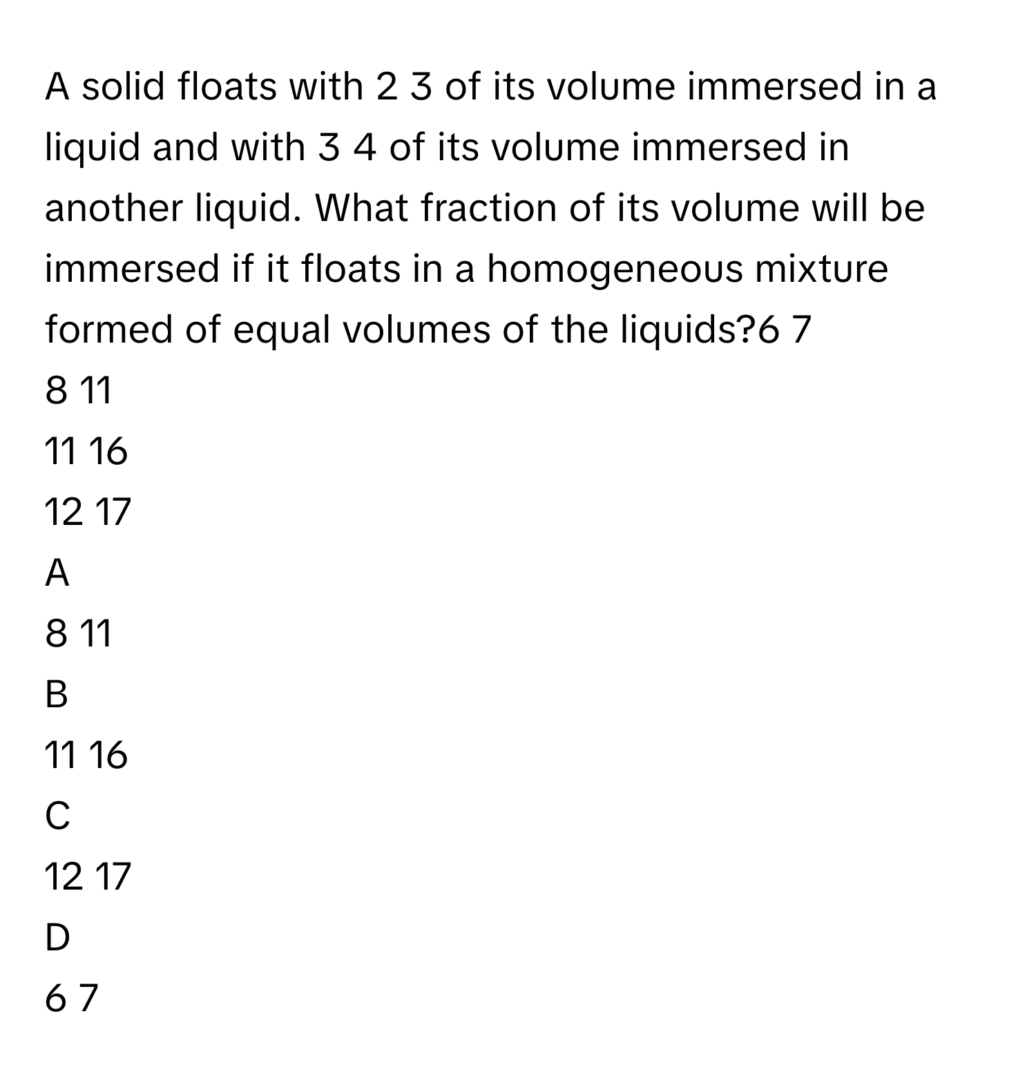 Solved: A solid floats with 2 3 of its volume immersed in a liquid and ...