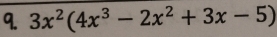 3x^2(4x^3-2x^2+3x-5)