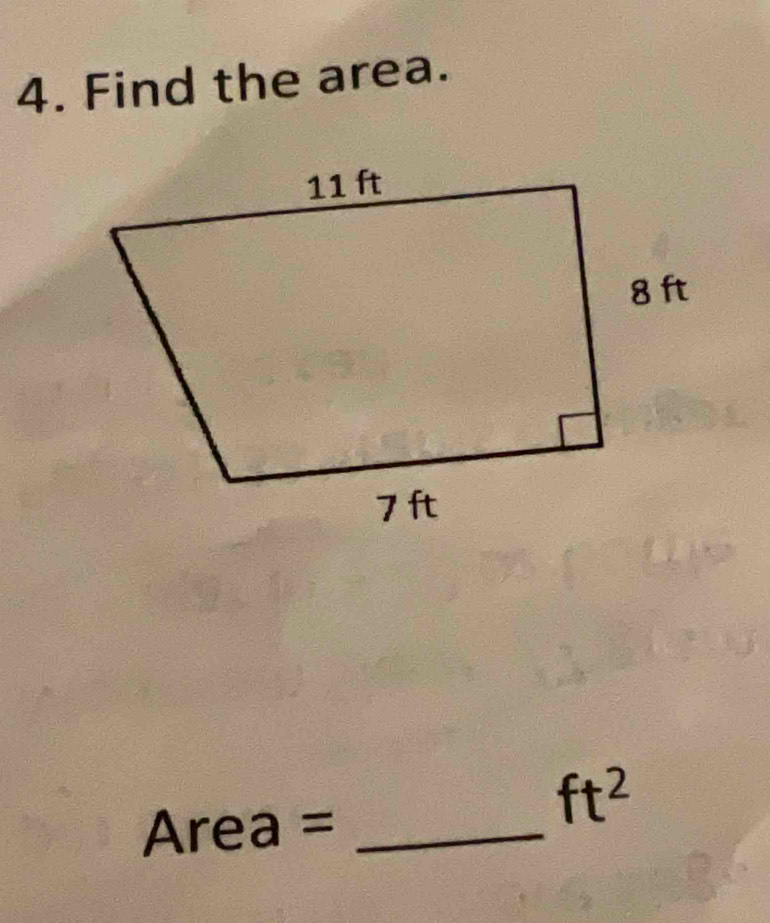 Find the area.
Area = _
ft^2