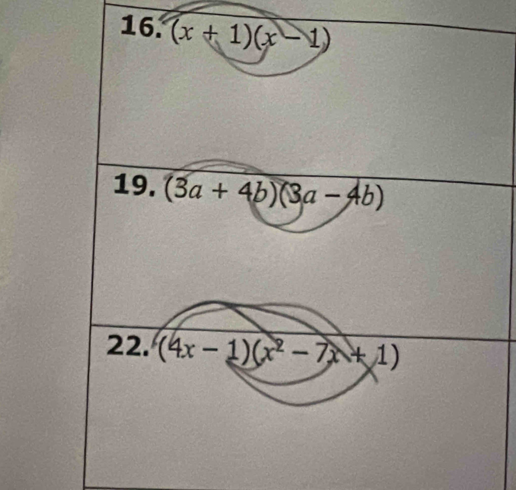 (x+1)(x-1)
19. (3a+4b)(3a-4b)
22. (4x-1)(x^2-7x+1)