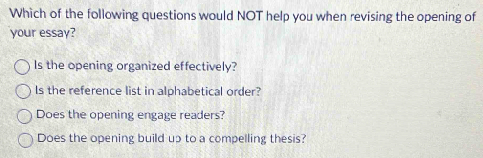 Solved: Which of the following questions would NOT help you when ...
