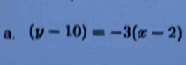 (y-10)=-3(x-2)