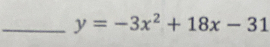 y=-3x^2+18x-31