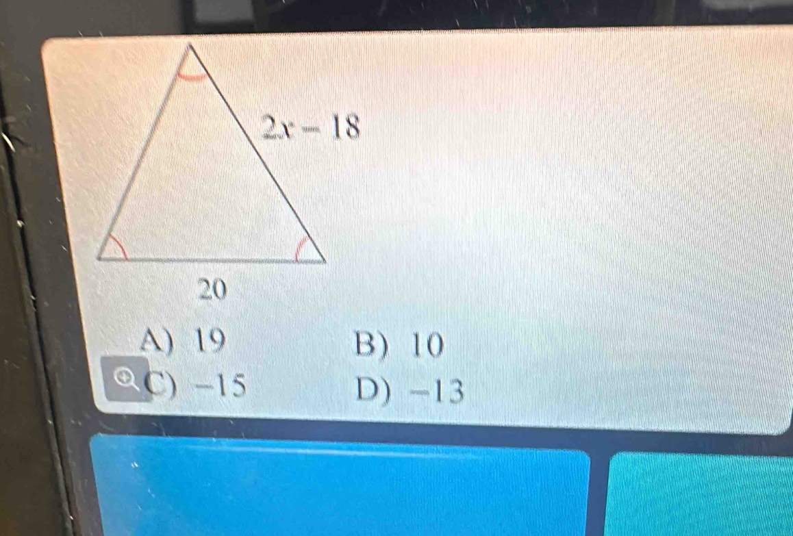 A) 19 B) 10
C) −15 D) -13