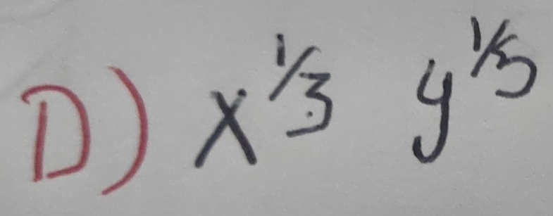 ) x^(1/3)
y^(1/5)3