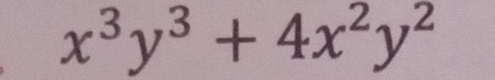 x^3y^3+4x^2y^2