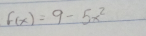 f(x)=9-5x^2