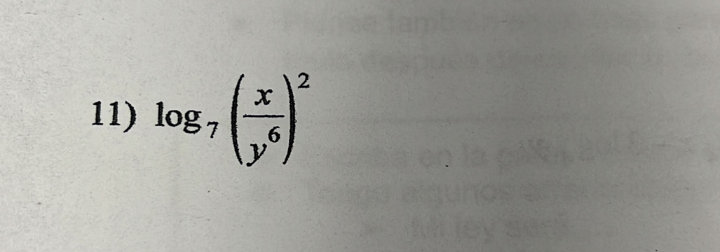 log _7( x/y^6 )^2