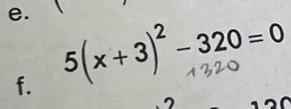 5(x+3)^2-320=0
f.