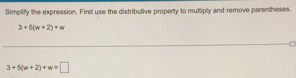 Solved: Simplify the expression. First use the distributive property to ...
