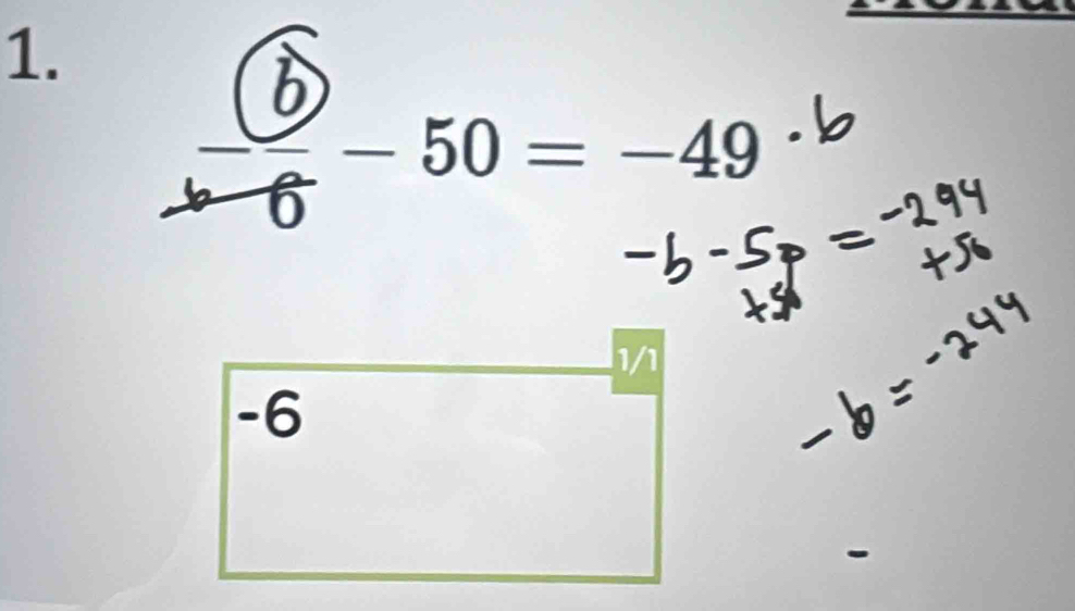 ② − 50 − −49
1/1
-6