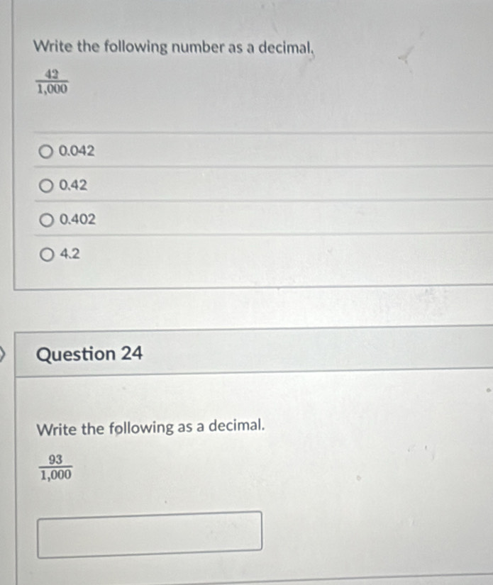 Solved: Write the following number as a decimal. 42/1,000 0.042 0.42 0. ...