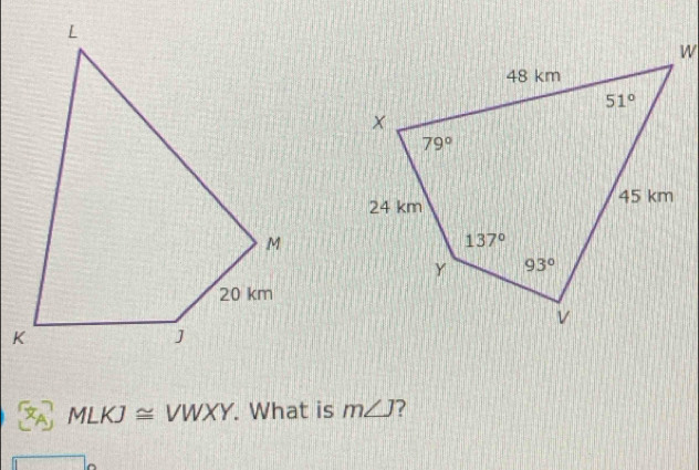 x_A MLKJ≌ VWXY. What is m∠ J ?