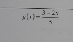 g(x)= (3-2x)/5 