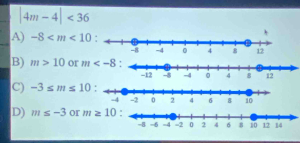 |4m-4|<36</tex>
A) -8
B) m>10 or
C) -3≤ m≤ 10
D) m≤ -3 or m≥ 10