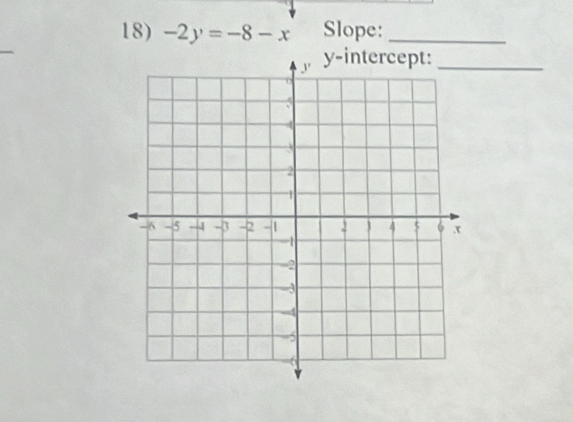 -2y=-8-x Slope:_ 
_