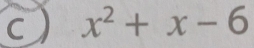 x^2+x-6