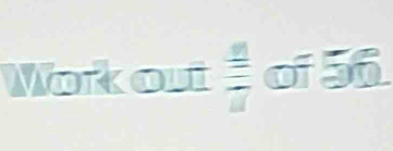 Wokout frac _ 9overline □  of 56