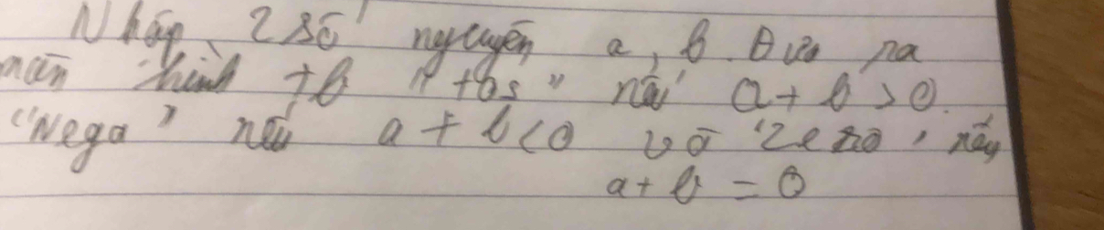 Nhán 23C ngpaaén a, B Bve na 
man hund +B It t6s nQ a+b>0
(Wega) noi a+b<0</tex> 6overline a 2e20, nay
a+b=0