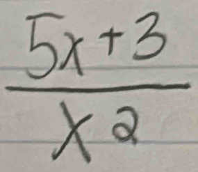  (5x+3)/x^2 