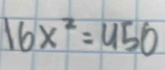 16x^2=450