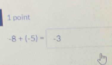  1□
-8+(-5)=-3 _