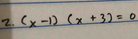 (x-1)(x+3)=0