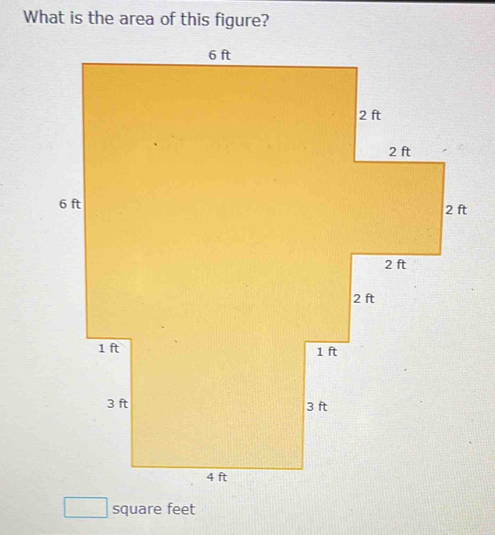 What is the area of this figure? 
square feet