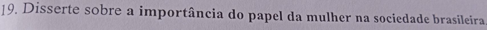 Disserte sobre a importância do papel da mulher na sociedade brasileira