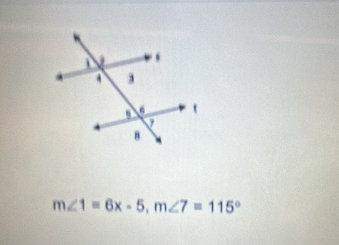 m∠ 1=6x-5, m∠ 7=115°