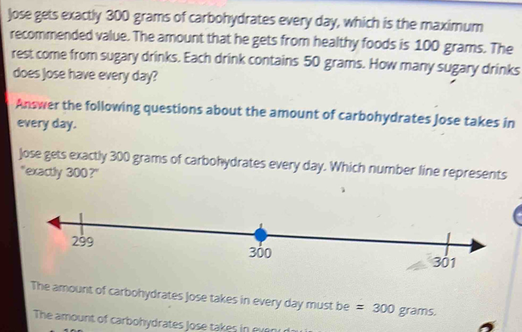 Jose gets exactly 300 grams of carbohydrates every day, which is the ...