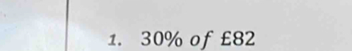 30% of £82