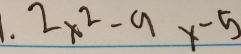 2x^2-9x-5