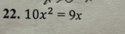 10x^2=9x