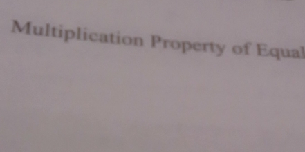 Multiplication Property of Equal