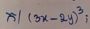 x|(3x-2y)^3;