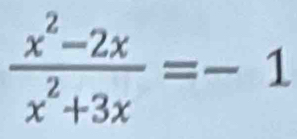  (x^2-2x)/x^2+3x =-1